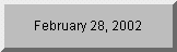 Click to see days remaining until 2/28/02